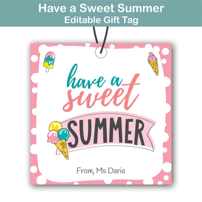 have a sweet summer gift tag printable with editable teacher name for student gifts